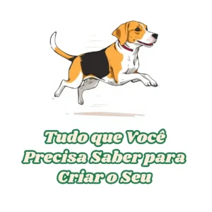 Filhote de Beagle Porte: Tudo que Você Precisa Saber para Criar o Seu